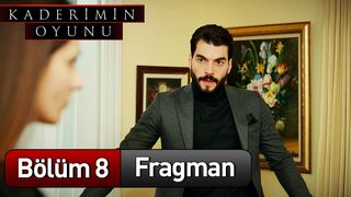 Kaderimin Oyunu 8. Bölüm Fragman