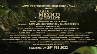 Aaja Mexico Challiye | Official Trailer | Ammy Virk | Thind Motion Films | Releasing 25th Feb 2022