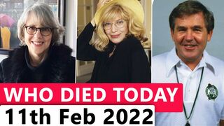 Famous Celebrities Who died Today 11th February 2022