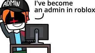 When You Become An Admin in Roblox 4