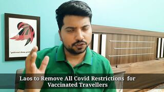Laos New Travel Update ! No Covid Rules for Fully Vaccinated Travellers ! Loas Visa New Update !