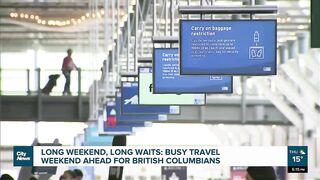 British Columbians in for a busy travel weekend