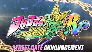 JoJo’s Bizarre Adventure: All-Star Battle R - Street Date Announcement Trailer