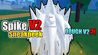 All 17.3 Sneakpeek & Spike, Dough Awakening | Blox Fruits