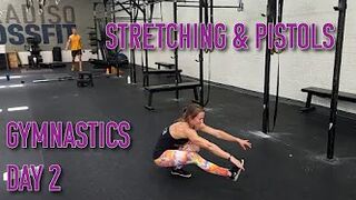 Gymnastics Day 2: Stretching and Pistols