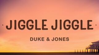 Duke & Jones - Jiggle Jiggle (Song TikTok Lyrics)