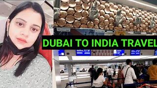 MY DUBAI TO INDIA TRAVEL PROCESS // DUBAI TO INDIA TRAVEL RULES // DUBAI TO NEW DELHI TRAVEL