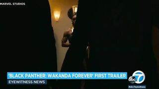 1st trailer for "Black Panther: Wakanda Forever" unveiled at San Diego Comic-Con I ABC7