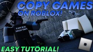 How To Copy Any Games On Roblox 2022