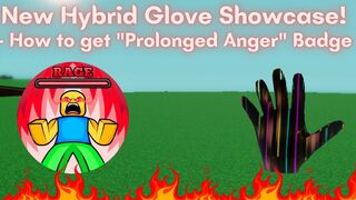 NEW Hybrid Glove Showcase! + How to get NEW "Prolonged Anger" Badge! - Roblox Slap battles