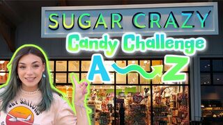 Candy Challenge at Sugar Crazy! Can I get A-Z?!