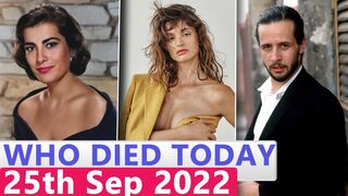 5 Famous Celebrities Who died Today 25 Sept 2022
