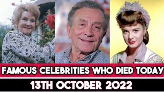 Famous Celebrities Who Died Today 13th October 2022 Actors died today