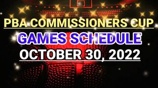 PBA COMMISSIONER'S CUP GAMES SCHEDULE OCTOBER 16-30, 2022