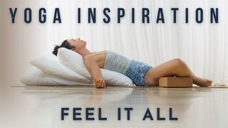 Yoga Inspiration: Feel It All | Meghan Currie Yoga