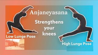 Anjaneyasana -How To Do Low & High Lunge Pose |Yoga With Rahul|