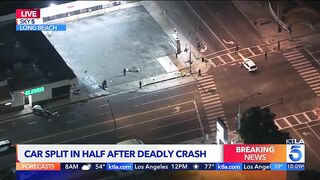 Car split in half after deadly crash in Long Beach
