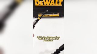 Drill Machine Attachment Tools- Flexible Extension Shaft #Tools2Work #powertools #tools #diy #dewalt