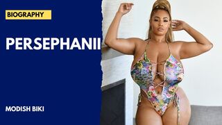 Persephanii - Modelo de bikinis de tallas grandes | Biografía