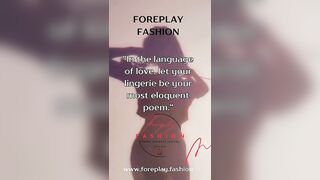 "In the language of love, let your lingerie be your most eloquent poem."