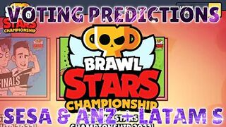 (SESA & ANZ+LATAM S) VOTING PREDICTIONS FOR BRAWL STARS MONTHLY FINALS 2022 | WHO WILL WIN?!?