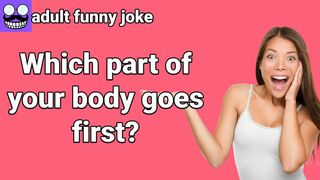 funny jokes ????: which part of your body goes first?  (best comedy jokes,Adult Funny Joke)