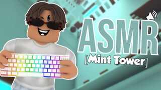 ROBLOX Mint Tower but it's KEYBOARD ASMR...*relaxing*